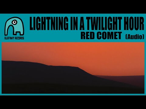 LIGHTNING IN A TWILIGHT HOUR - Red Comet [Audio]