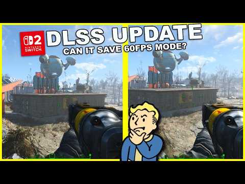 DLSS Patch Analysis - Enough to Save Fallout 4 on Switch 2 at 60Fps?