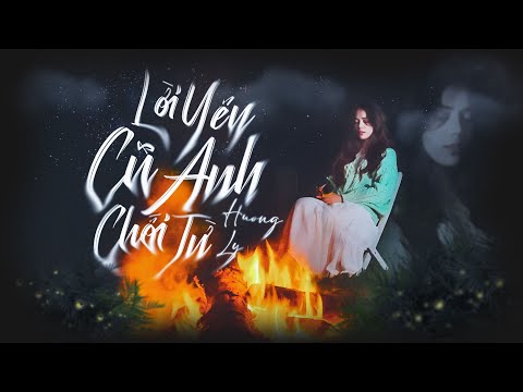 Lời yêu cũ anh chối từ - Hương Ly
