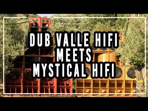 DUB VALLE HIFI meets MYSTICAL HIFI