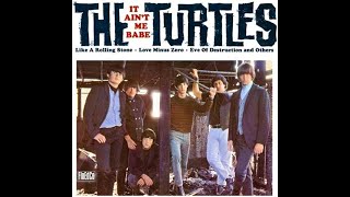 The Turtles - It Ain&#39;t Me babe (4K/Lyrics)