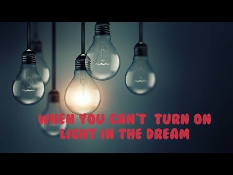 SPIRITUAL MEANING:CAN`T TURN ON LIGHT IN THE DREAM? Watch this video.