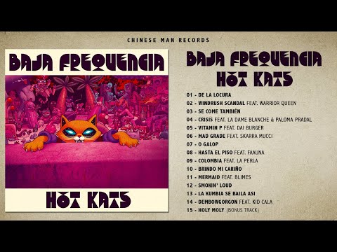 Baja Frequencia - Hot Kats (Full Album)
