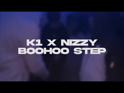 K1 X NIZZY - BOOHOO STEP (LYRIC VIDEO)