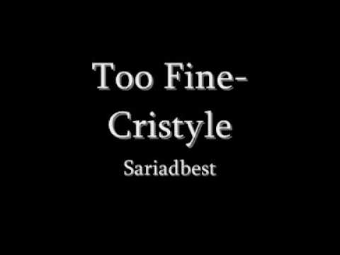Cristyle- Too Fine.wmv