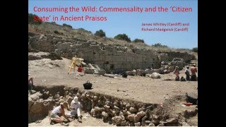 James Whitley (University of Cardiff), “Consuming the Wild: Commensality and the ‘Citizen State’ in ancient Praisos”