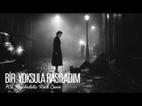 BİR YOKSULA RASTLADIM - 70s Psychedelic Anatolian Rock | 7/24 Anadolu Rock