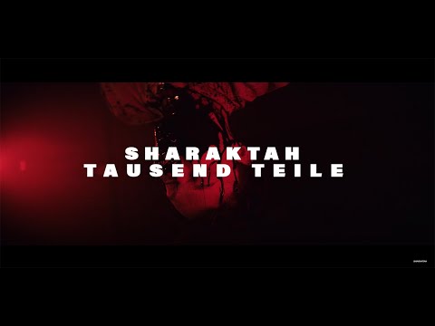 Sharaktah - Tausend Teile (Official Video)