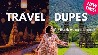 Travel Dupes for Black Women Nomads 🌎