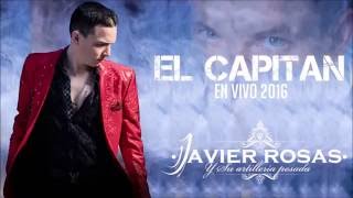 Javier Rosas Y Su Artilleria Pesada - El Capitan (En Vivo 2016)