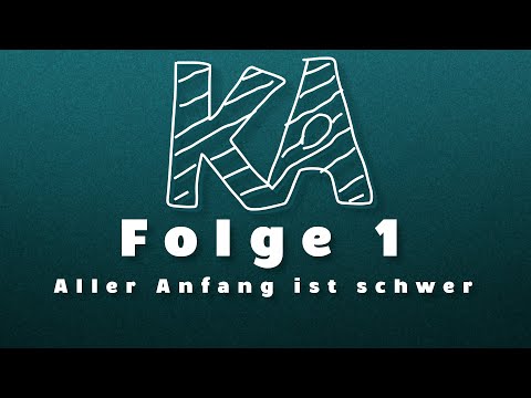 KA Folge 1 - Aller Anfang ist schwer