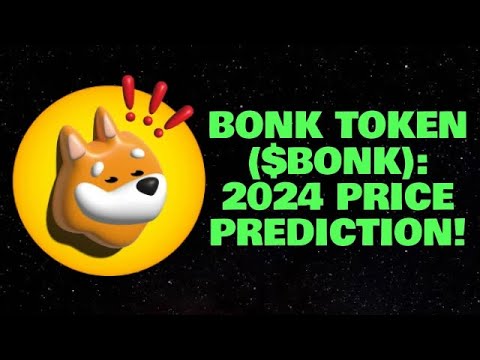BONK TOKEN ($BONK): 2024 PRICE PREDICTION!