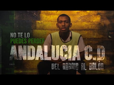 ANDALUCIA C.D "Del barrio al balón"