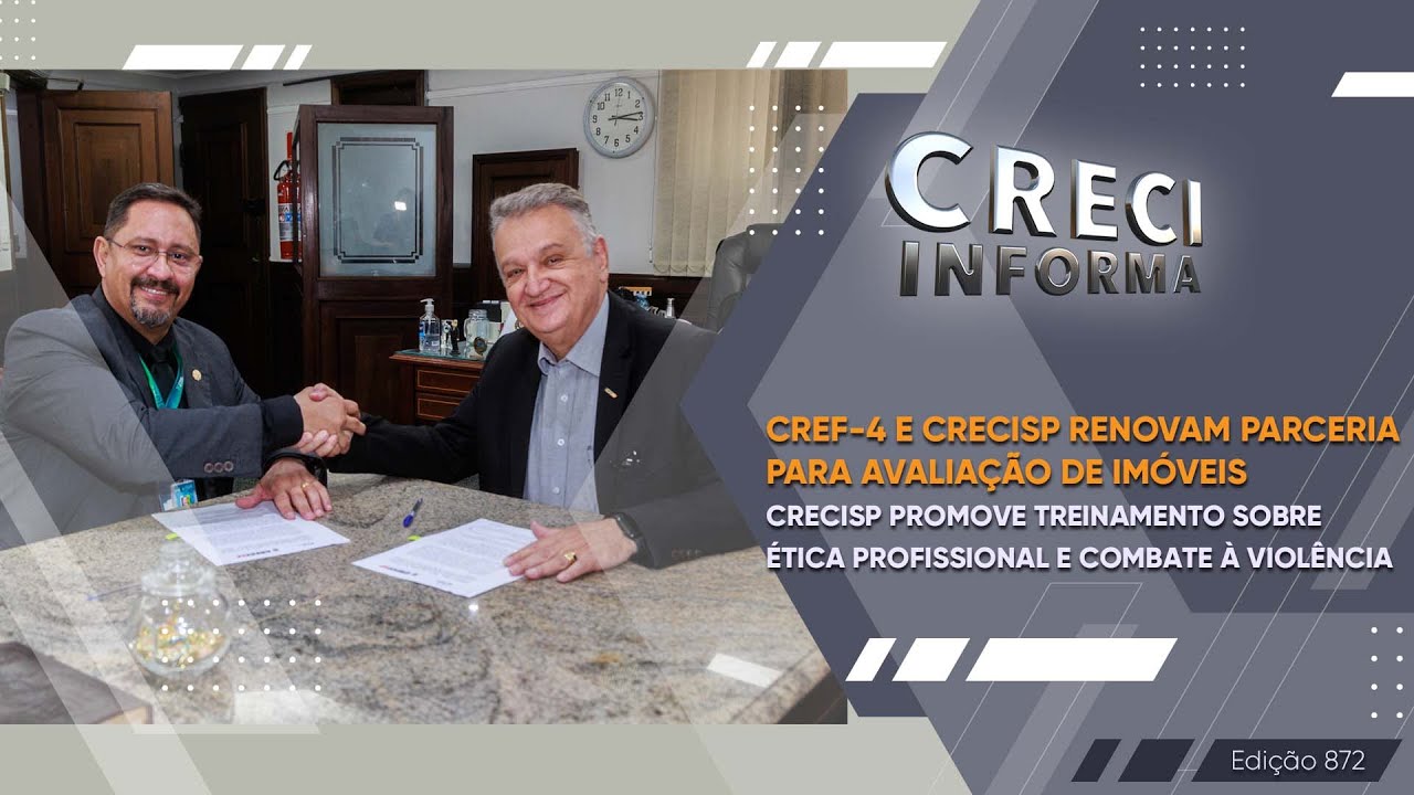 CREF-4 e CRECISP renovam Parceria para Avaliação de Imóveis | CRECI Informa 872