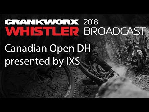 Crankworx 2018 - Canadian Open DH presented by iXS Live Broadcast