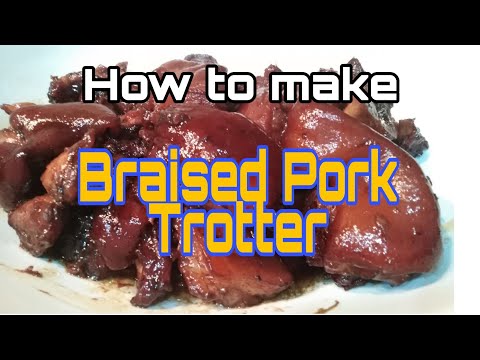 How to cook Braised Pork Trotter Super easy and Super Yummy