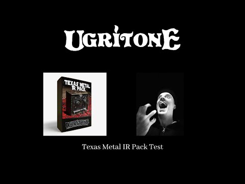 Ugritone - Texas Metal IR Pack Test