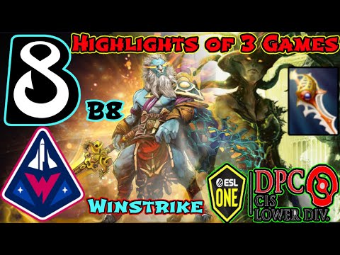 B8 vs Winstrike - Highlights of 3 games - DPC EEU - ESL One CIS Online Season 1