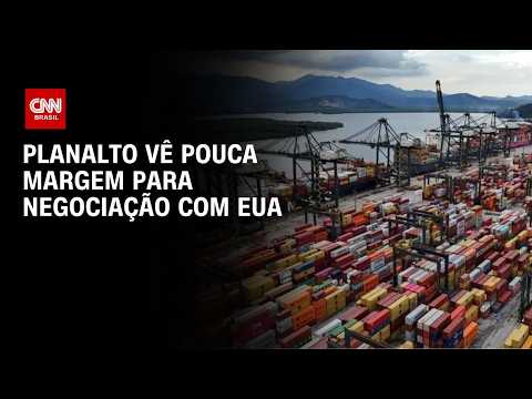 Governo vê poucas alternativas para negociar tarifas com os EUA | BASTIDORES CNN