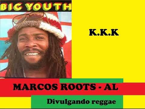 Big Youth - K.K.K.
