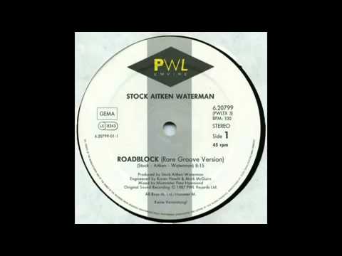 Stock, Aitken   Waterman   Roadblock Rare Groove Version