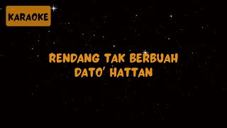 Download lagu Dato' Hattan - Rendang Tak Berbuah [Karaoke] mp3