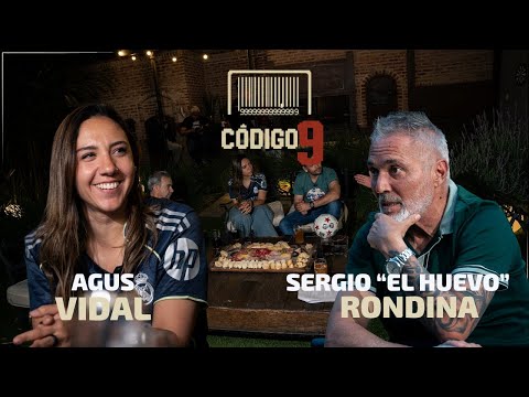 Codigo 9 | Sergio "Huevo" Rondina - Agus Vidal | Vow Streaming