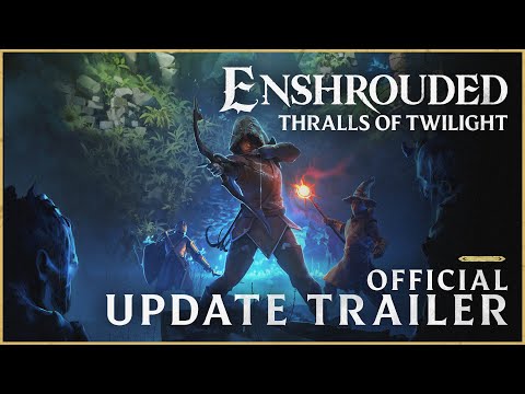 Enshrouded - Thralls of Twilight | Official Update Trailer