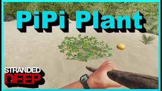 How To Find PiPi Plant - Stranded Deep Tips 📌