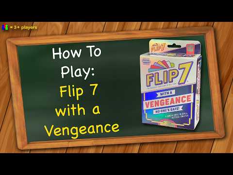 How to play Flip 7 with a Vengeance