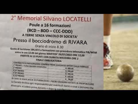Bocce : Memorial Silvano Locatelli - Rivara (TO) - 31 Luglio 2022