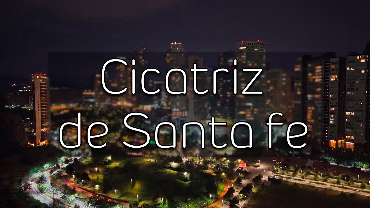 Cicatriz de Santa Fe, CDMX