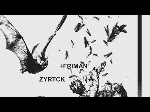 FRIMAN X ZYRTCK - HATIN 2
