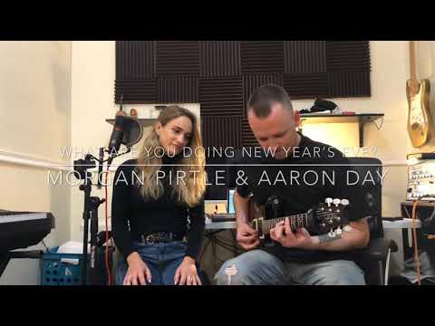 What Are You Doing New Year’s Eve? - Morgan Pirtle & Aaron Day