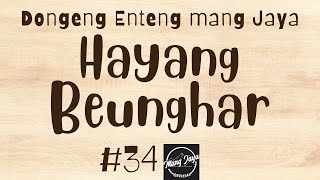 Download lagu HAYANG BEUNGHAR 34, Dongeng Enteng Mang Jaya, Carita Sunda @MangJaya mp3