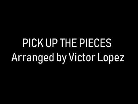 Pick Up the Pieces - Victor Lopez