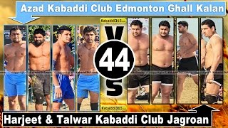 Azad Kabaddi Club edmonton Vs Harjeet & Talwar Kabaddi Club Jagroan (Tungwali Bathinda)