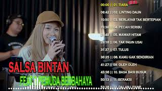 Download lagu TRENDING PECAH SERIBU SALSA BINTAN ft 3 PEMUDA BERBAHAYA FULL ALBUM TERBARU 2022 mp3