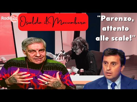 ANCORA OSVALDO IL MACUMBERO OSPITE A "La Zanzara", PER LA PREOCCUPAZIONE DI PARENZO - 10.02.2022