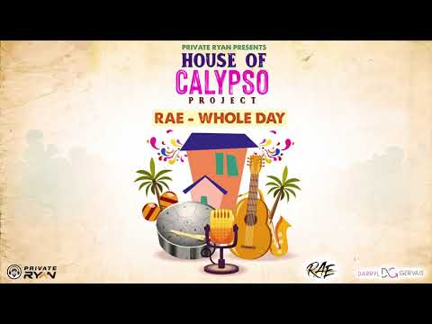 RAE X DJ PRIVATE RYAN - WHOLE DAY (OFFICIAL AUDIO)|HOUSE OF CALYPSO PROJECT