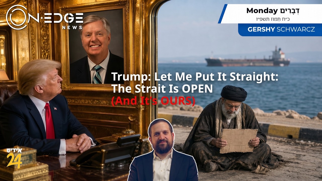 Trump Puts It Straight: The Strait Is OPEN / (And It's OURS)"