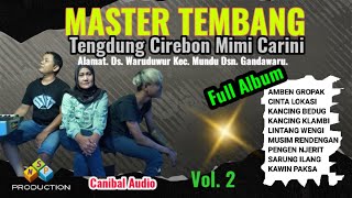 Download lagu MASTER TEMBANG TARLING TENGDUNG MIMI CARINI FULL NONSTOP mp3 Download lagu MASTER TEMBANG TARLING TENGDUNG MIMI CARINI FULL NONSTOP mp3