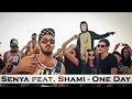 Shami feat. Senya - One Day / Official video ...