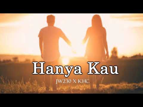 NH2F JW230 Hanya Kau ft KHC