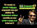 Vc Postando ELENÃO E Seu Pai Que é Bolsonaro Pondo Sua Comida No Seu Prato Hahaha