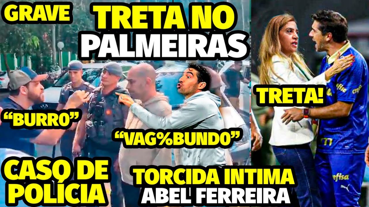 A TRETA GRAVÍSSIMA NO PALMEIRAS APÓS TORCIDA PARTlR PRA ClMA DE LEILA E ABEL DlSCUTIR COM PALMERENSE