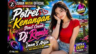 Download lagu POTRET KENANGAN DJ REMIX 🎶💔 | IMAM S. ARIFIN | DANGDUT REMIX TERBARU | ZURAMEL MUSIK mp3 Download lagu POTRET KENANGAN DJ REMIX 🎶💔 | IMAM S. ARIFIN | DANGDUT REMIX TERBARU | ZURAMEL MUSIK mp3