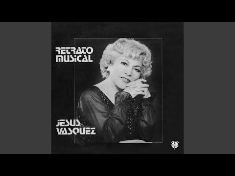 Esa Mujercita Jesus Vasquez - Puro Pasillos Y Vals