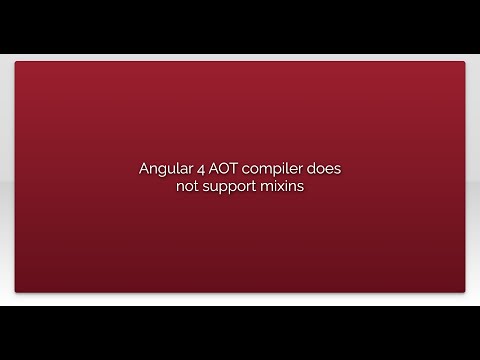 Angular 4 AOT compiler does not support mixins