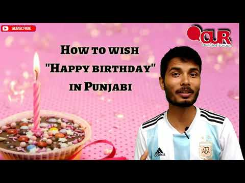 How to say Happy birthday in Punjabi .